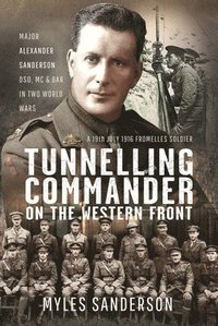 bokomslag Tunnelling Commander on the Western Front