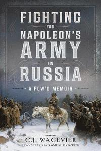 bokomslag Fighting for Napoleon's Army in Russia
