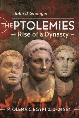 bokomslag The Ptolemies, Rise of a Dynasty