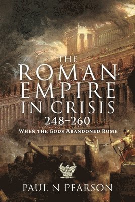 The Roman Empire in Crisis, 248 260 1