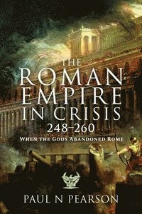bokomslag Roman Empire in Crisis, 248-260