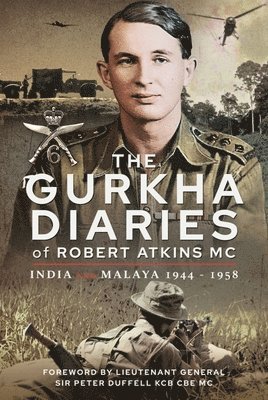 The Gurkha Diaries of Robert Atkins MC 1