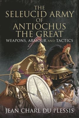 The Seleucid Army of Antiochus the Great 1