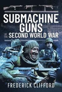 bokomslag Submachine Guns of the Second World War