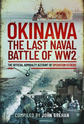 Okinawa: The Last Naval Battle of WW2 1