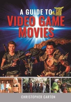 bokomslag A Guide to Video Game Movies