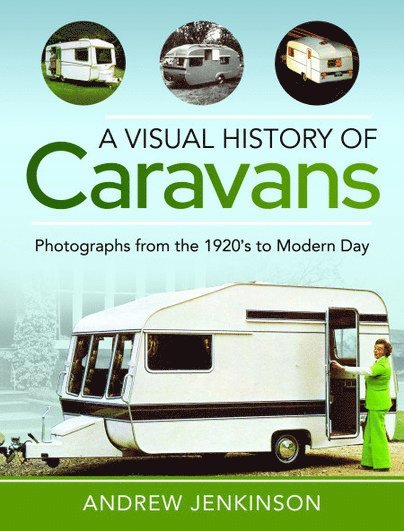 Andrew Jenkinson - Visual History of Caravans, Inbunden
