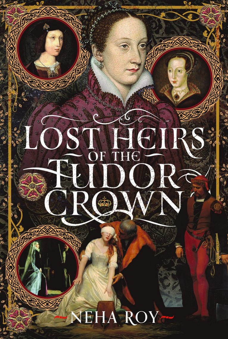 Lost Heirs of the Tudor Crown