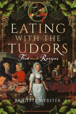 bokomslag Eating with the Tudors