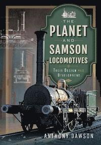 bokomslag The Planet and Samson Locomotives