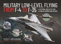 bokomslag Military Low-Level Flying From F-4 Phantom to F-35 Lightning II