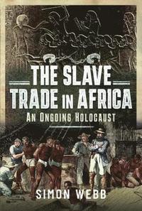 bokomslag The Slave Trade in Africa