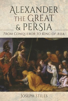 Alexander the Great and Persia 1