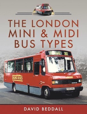 The London Mini and Midi Bus Types 1