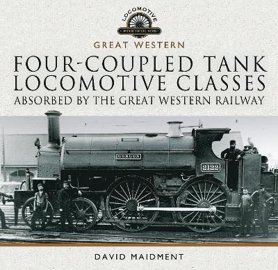 Four-coupled Tank Locomotive Classes Absorbed by the Great Western Railway 1