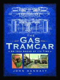 bokomslag The Gas Tramcar