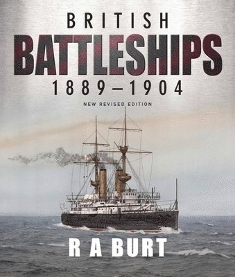 bokomslag British Battleships 1889 1904