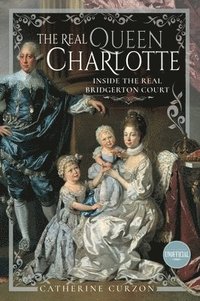 bokomslag The Real Queen Charlotte