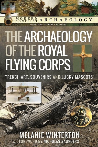 Melanie Winterton - Archaeology of the Royal Flying Corps, Inbunden