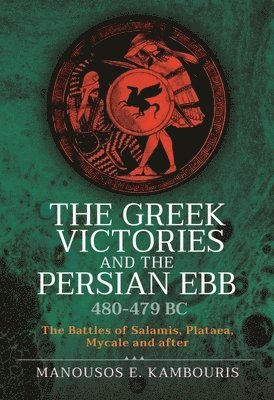 The Greek Victories and the Persian Ebb 480-479 BC 1