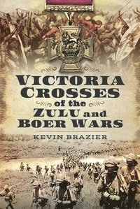 bokomslag Victoria Crosses of the Zulu and Boer Wars