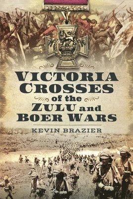 bokomslag Victoria Crosses of the Zulu and Boer Wars