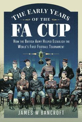 The Early Years of the FA Cup 1