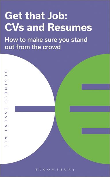 Bloomsbury Publishing - Get That Job: CVs and Resumes, Häftad