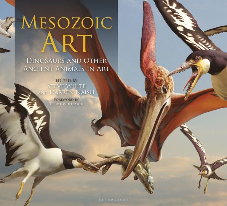 Steve White, Darren Naish - Mesozoic Art, Inbunden