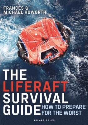 Michael Howorth, Frances Howorth - Liferaft Survival Guide, Häftad