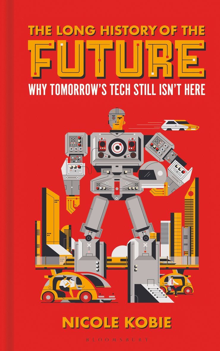 Nicole Kobie - Long History of the Future, Inbunden