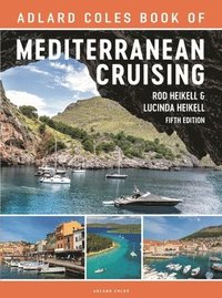 bokomslag The Adlard Coles Book of Mediterranean Cruising