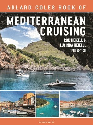 The Adlard Coles Book of Mediterranean Cruising 1