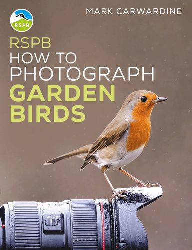 Mark Carwardine - RSPB How to Photograph Garden Birds, Häftad