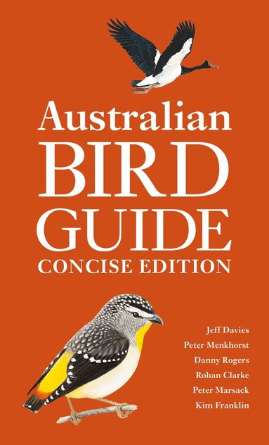 Jeff Davies, Peter Menkhorst, Danny Rogers - Australian Bird Guide: Concise Edition, Häftad