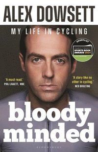 bokomslag Bloody Minded: My Life in Cycling