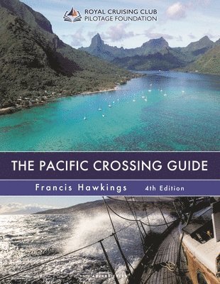 Francis Hawkings - Pacific Crossing Guide 4th edition, Inbunden