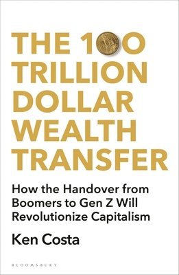 bokomslag The 100 Trillion Dollar Wealth Transfer