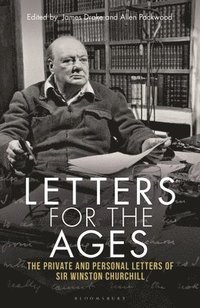 bokomslag Letters for the Ages Winston Churchill : The Private and Personal Letters