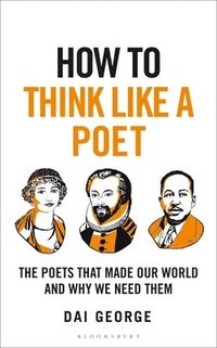 bokomslag How To Think Like A Poet