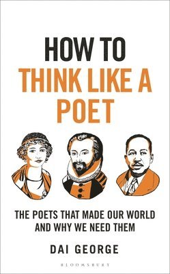 Dai George - How to Think Like a Poet, Inbunden