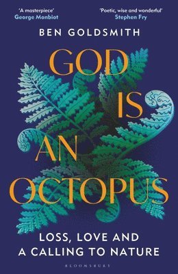 bokomslag God Is An Octopus : Loss, Love and a Calling to Nature