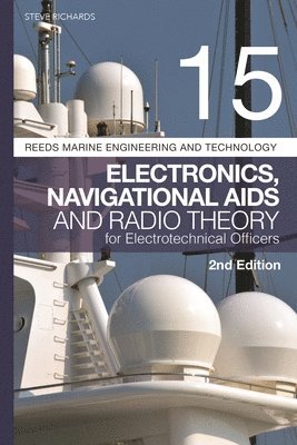 bokomslag Reeds Vol 15: Electronics, Navigational Aids and Radio Theory for Electrotechnical Officers 2nd edition