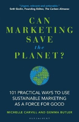 Can Marketing Save the Planet? 1