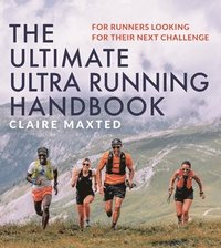 bokomslag The Ultimate Ultra Running Handbook