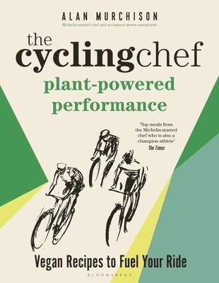 bokomslag The Cycling Chef: Plant-Powered Performance