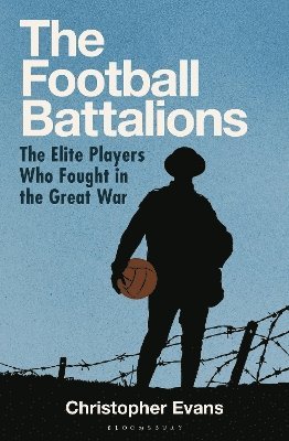 bokomslag The Football Battalions