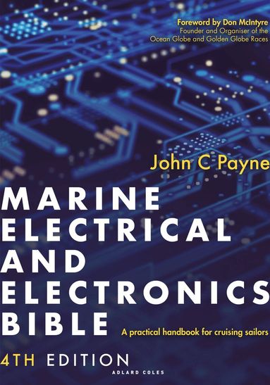 John C. Payne - Marine Electrical and Electronics Bible 4th edition, Inbunden