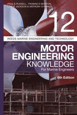 Paul Anthony Russell, Thomas D. Morton, Leslie Jackson, Anthony S Prince, Thomas D Morton - Reeds Vol 12: Motor Engineering Knowledge for Marine Engineers, Häftad