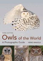 Heimo Mikkola - Owls of the World – A Photographic Guide, Inbunden
